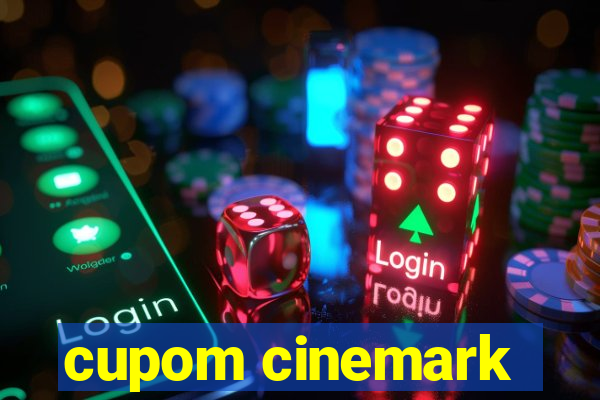 cupom cinemark